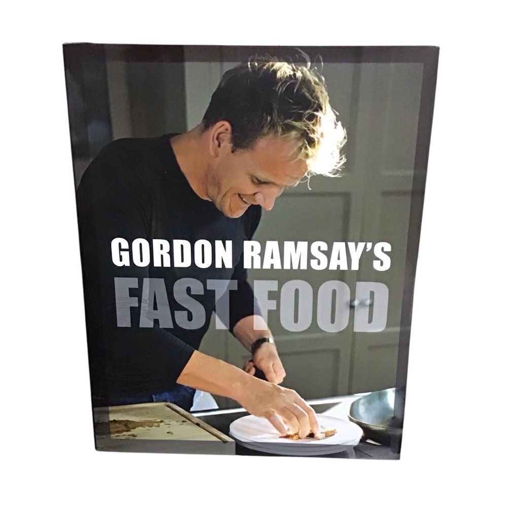 Gordon Ramsay’s‎ Fast Food HB Book 2007